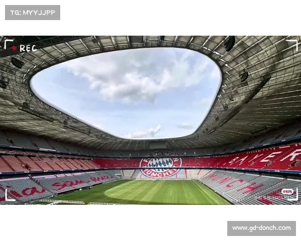 拜仁慕尼黑主场安联球场的历史背景及其在足球界的独特地位解析 拜仁慕尼黑主场安联球场的历史背景及其在足球界的独特地位解析